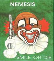 Nemesis (UK-2) : Smile or Die